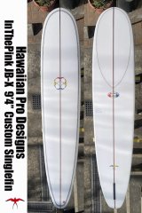 【条件付送料無料】HPD:InThePink JB-X日本限定モデル・カスタムシングルフィン 9'4":All Clear